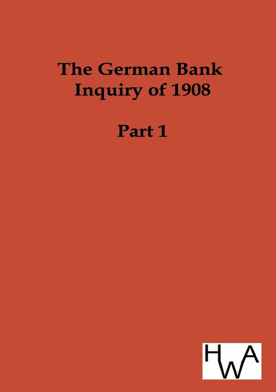 The German Bank Inquiry of 1908,Used