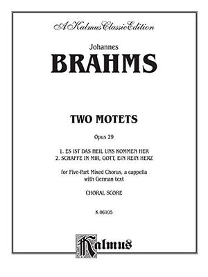 Two Motets, Op. 29, Es ist das Heil and Schaffe in mir: SATBB (German Language Edition) (Kalmus Edition) (German Edition),Used