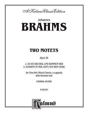 Two Motets, Op. 29, Es ist das Heil and Schaffe in mir: SATBB (German Language Edition) (Kalmus Edition) (German Edition),Used