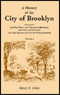 History of the City of Brooklyn  3 Vol Set: Including the Old Town and Village of Brooklyn, the Town of Bushwick, and the Villa,Used