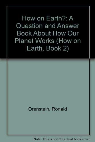 How on Earth?: A Question and Answer Book About How Our Planet Works (How on Earth, Book 2),Used