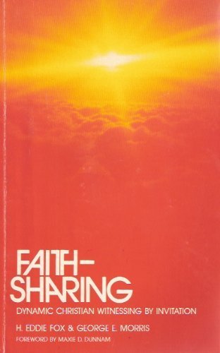 Faithsharing : Dynamic Christian Witnessing By Invitation,New
