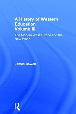 A Hist West Educ:Modern West V3: The Modern West Europe and the New World (History of Western Education),New