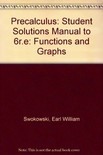 Precalculus: Student Solutions Manual to 6r.e: Functions and Graphs,Used