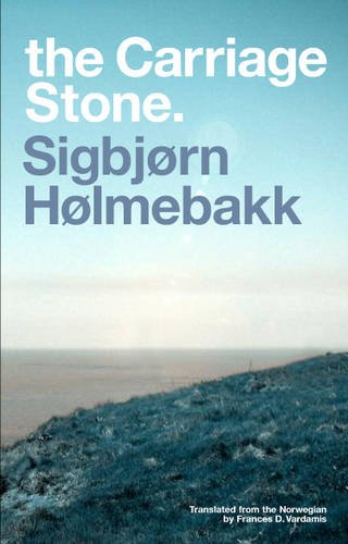 The Carriage Stone. by Sigbjorn Holmebakk,Used