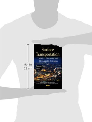 Surface Transportation: MAP21 Provisions and TIFIA Credit Assistance (Transportation Infrastructureroads, Highways, Bridges, A,Used