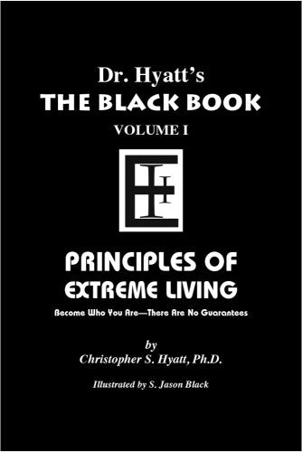 Black Book Volume 1: Principles Of Extreme Living (The Black Books),Used
