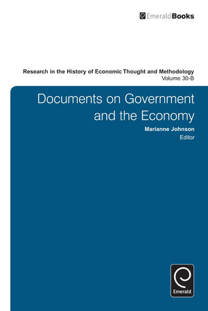 Research in the History of Economic Thought and Methodology: Documents on Government and the Economy (Research in the History of,New