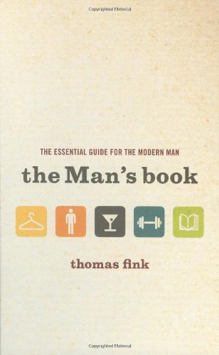 The Man's Book: The Essential Guide for the Modern Man,Used