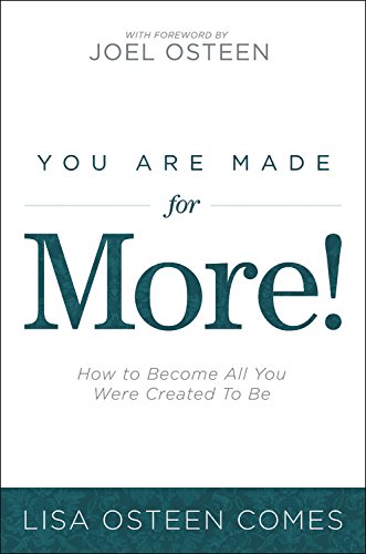 You Are Made for More!: How to Become All You Were Created to Be,New