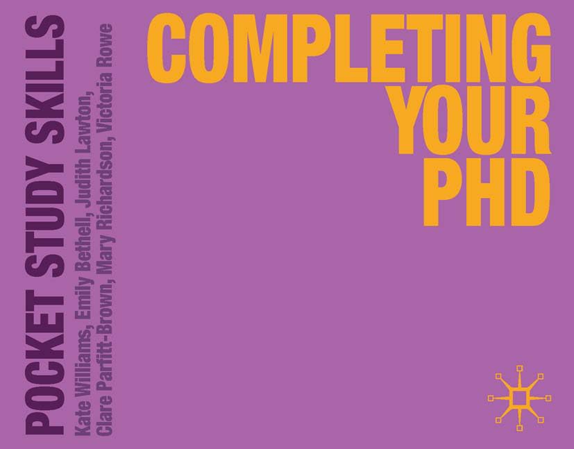 Completing Your Phd (Pocket Study Skills, 10)