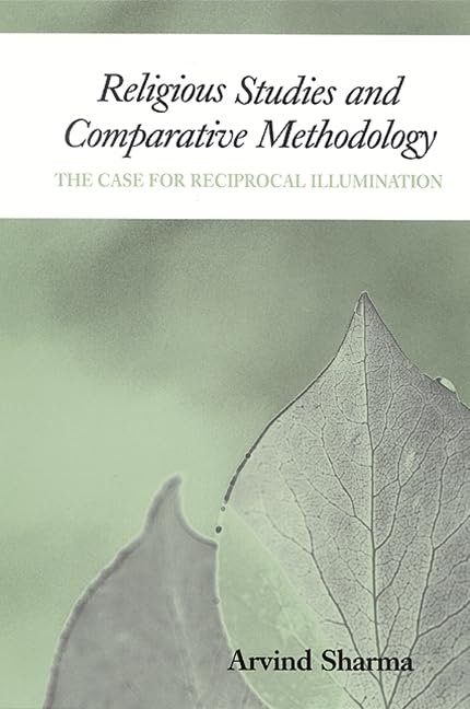 Religious Studies And Comparative Methodology: The Case For Reciprocal Illumination,Used
