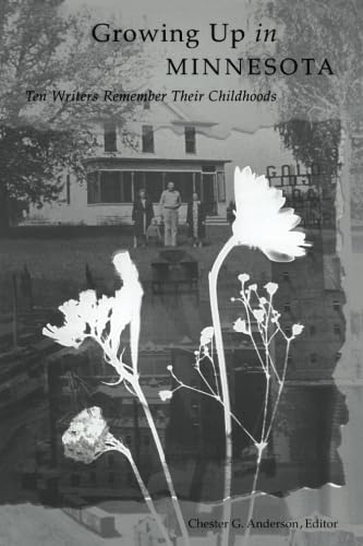 Growing up in Minnesota: Ten Writers Remember Their Childhoods,Used