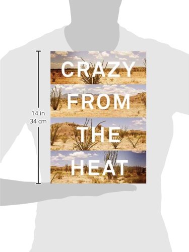 Crazy From The Heat: A Chronicle Of Twenty Years In The Big Bend