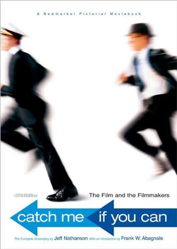 Catch Me If You Can: The Film and the Filmmakers (Newmarket Pictorial Moviebook),Used