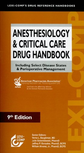 LexiComp's Anesthesiology & Critical Care Drug Handbook: Including Select Disease States & Perioperative Management,Used