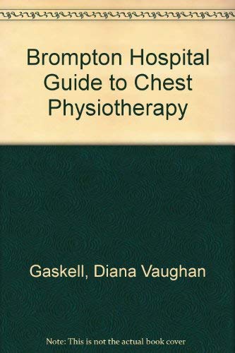 The Brompton Hospital guide to chest physiotherapy,Used