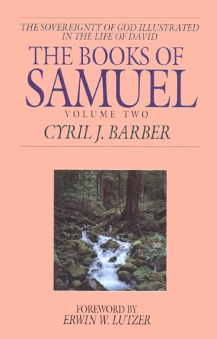 The Books of Samuel: The Sovereignty of God Illustrated in the Lives of Samuel, Saul, and David, Vol. 2,Used