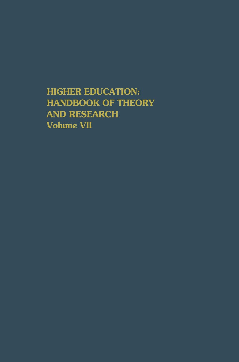 Higher Education: Handbook Of Theory And Research, Volume Vii (Higher Education: Handbook Of Theory And Research, 7),Used