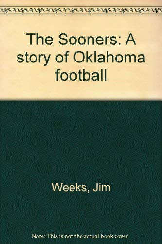 The Sooners: A story of Oklahoma football,Used