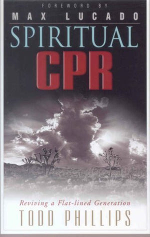 Spiritual Cpr: Reviving A Flatlined Generation,New