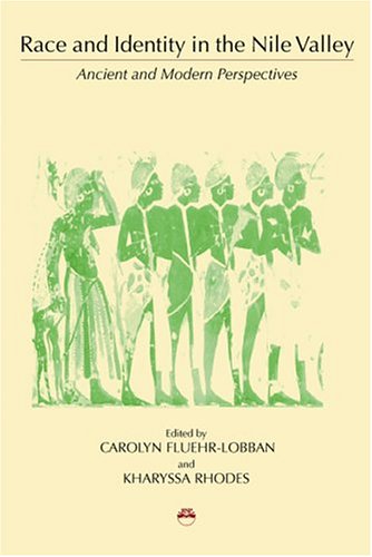 Race and Identity in the Nile Valley: Ancient and Modern Perspectives,Used