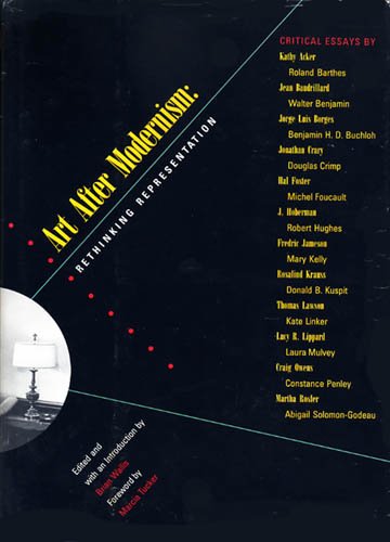 Art After Modernism: Rethinking Representation (Documentary Sources in Contemporary Art),Used