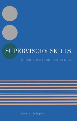 Supervisory Skills for Editors, News Directors, and Producers,Used