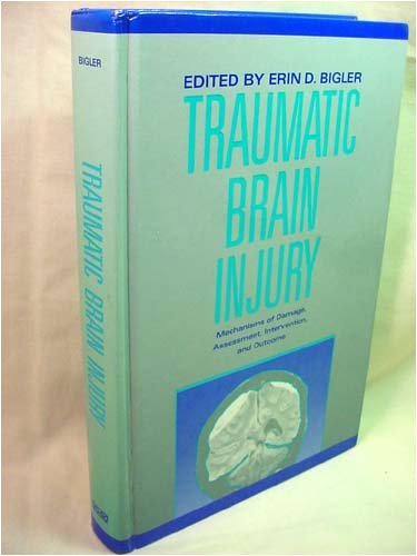 Traumatic Brain Injury: Mechanisms of Damage, Assessment, Intervention, and Outcome,Used