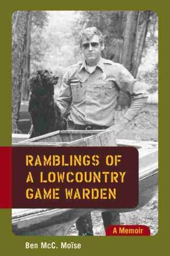 Ramblings of a Lowcountry Game Warden: A Memoir,Used