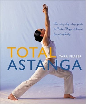 Total Astanga: The StepbyStep Guide to Power Yoga at Home for Everybody,Used