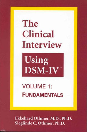 The Clinical Interview Using DsmIV: Fundamentals,Used