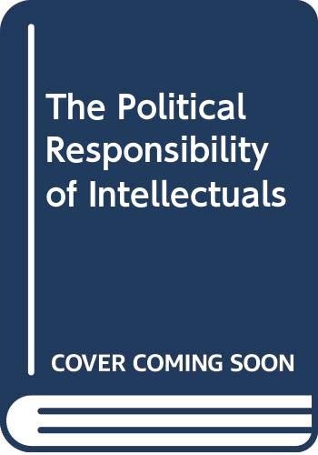 The Political Responsibility of Intellectuals,Used