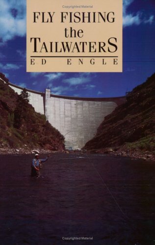 Fly Fishing The Tailwaters,Used
