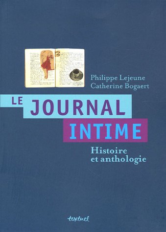 Le Journal intime. Histoire et anthologie,Used
