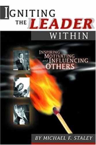 Igniting the Leader Within: Inspiring, Motivating, & Influencing Others,Used