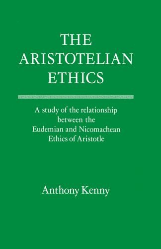 The Aristotelian Ethics: A Study of the Relationship between the Eudemian and Nicomachean Ethics of Aristotle,Used