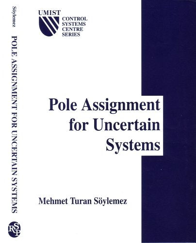 Pole Asignment for Uncertain Systems (Umist Control Systems Centre Series, 6),Used