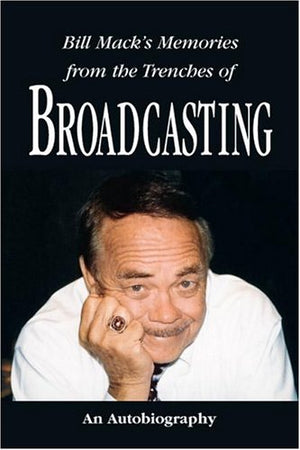 Bill Mack's Memories from the Trenches of Broadcasting,Used