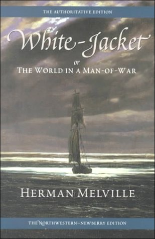 WhiteJacket; or, The World in a ManofWar: Volume Five (Melville),Used