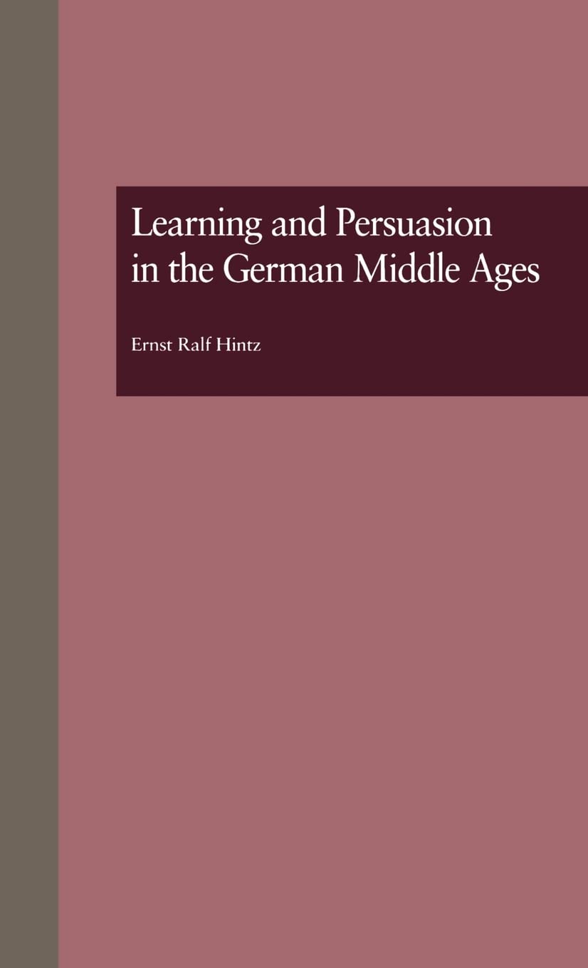 Learning And Persuasion In The German Middle Ages: The Call To Judgment (Garland Studies In Medieval Literature),Used
