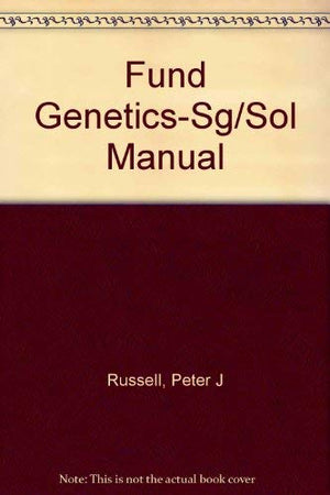 Problem Solving Guide and Solutions Manual to Accompany Russell: Fundamentals of Genetics,Used