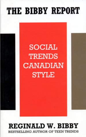 The Bibby Report: Social Trends Canadian Style,Used