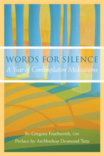 Words for Silence: A Year of Contemplative Meditations,Used