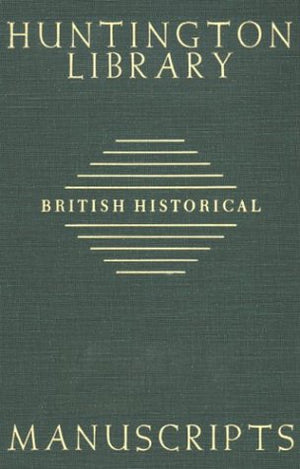 Guide to British Historical Manuscripts in the Huntington Library,Used