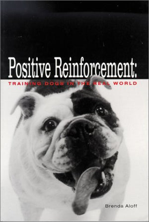 Positive Reinforcement: Training Dogs in the Real World,Used
