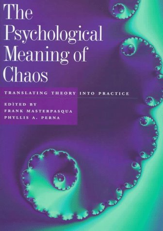The Psychological Meaning Of Chaos: Translating Theory Into Practice,Used