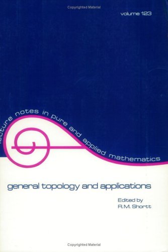 General Topology And Applications (Lecture Notes In Pure And Applied Mathematics Volume 123),Used