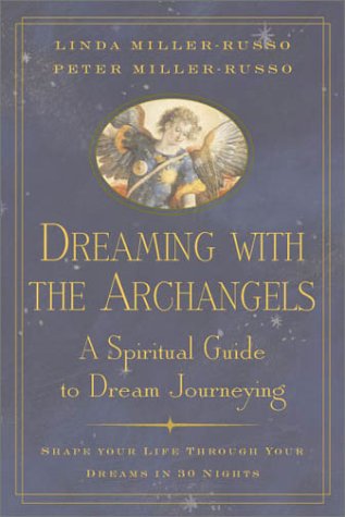 Dreaming with the Archangels: A Spiritual Guide to Dream Journeying,Used