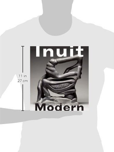 Inuit Modern: Masterworks From The Samuel And Esther Sarick Collection,Used